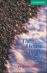 The House by the sea. Per le Scuole superiori di Patricia Aspinall edito da Loescher