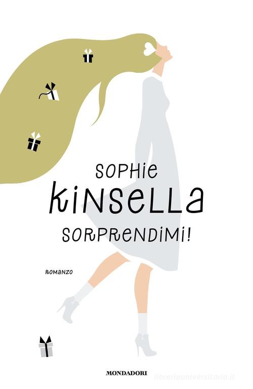Sorprendimi! di Sophie Kinsella edito da Mondadori