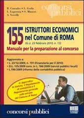 155 istruttori economici nel comune di Roma. Manuale per la preparazione al concorso edito da Maggioli Editore