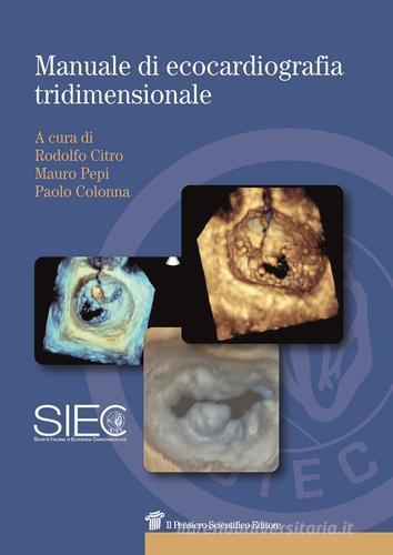 Manuale di ecocardiografia tridimensionale edito da Il Pensiero Scientifico