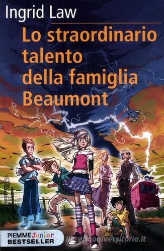 Lo straordinario talento della famiglia Beaumont di Ingrid Law edito da Piemme