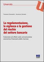 La regolamentazione, la vigilanza e la gestione del rischio del settore bancario di Francesco Campanella, Annamaria Zampanella edito da Maggioli Editore