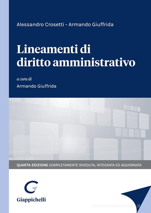 Lineamenti di diritto amministrativo di Alessandro Crosetti, Armando Giuffrida edito da Giappichelli