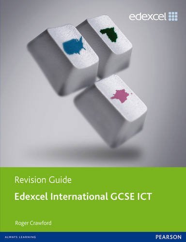Edexel international GCSE ICT revision guide. Per le Scuole superiori. Con e-book. Con espansione online edito da Pearson Longman