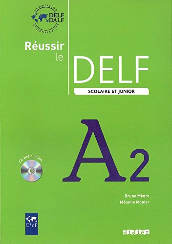 Réussir le Delf. Scolaire et junior. A2. Per le Scuole superiori. Con CD-Audio edito da Didier