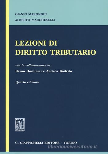 Lezioni di diritto tributario di Gianni Marongiu, Alberto Marcheselli edito da Giappichelli
