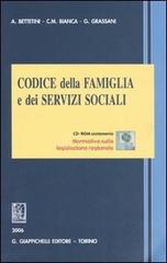 Codice della famiglia e dei servizi sociali. Con CD-ROM di Andrea Bettetini, Cesare M. Bianca, Goffredo Grassani edito da Giappichelli