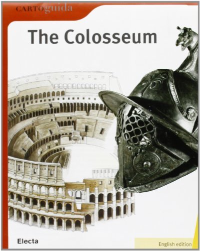 Come funziona il Colosseo. Ediz. inglese edito da Mondadori Electa