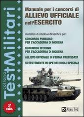 Manuale per i concorsi di allievo ufficiale nell'esercito di Massimo Drago, Marco Pinaffo edito da Alpha Test