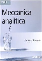 Meccanica analitica di Antonio Romano edito da Apogeo