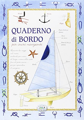 Quaderno di bordo per cuori naviganti edito da Edizioni del Baldo