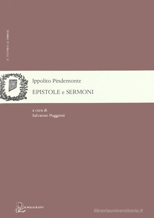 Epistole e sermoni di Ippolito Pindemonte edito da Il Poligrafo