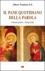 Il pane quotidiano della parola vol.1 di Albert Vanhoye edito da Apostolato della Preghiera