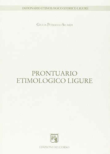 Prontuario etimologico ligure di Giulia Petracco Sicardi edito da Edizioni dell'Orso