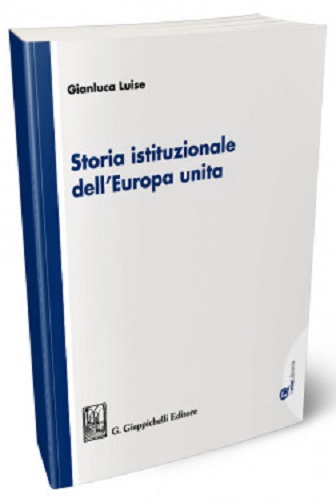 Storia istituzionale dell'Europa unita edito da Giappichelli
