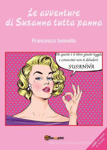 Le avventure di Susanna tutta panna di Francesco Iannella edito da Youcanprint