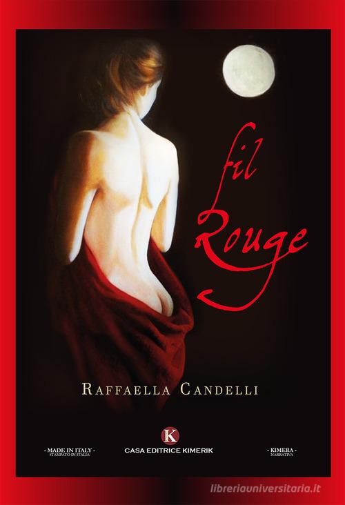 Fil Rouge di Raffaella Candelli edito da Kimerik