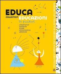 Educa collection. Educazioni di Valeria Forconi, Angela Latini, Silvia Civerchia edito da Klee Book