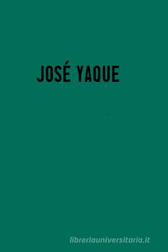 Josè Yaque. Tierra madre. Ediz. bilingue di Laura Salas Redondo, Elizabeth Pozo Rubio edito da Maretti Editore