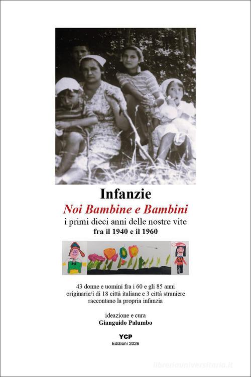 Infanzie. Noi bambine e bambini edito da Youcanprint