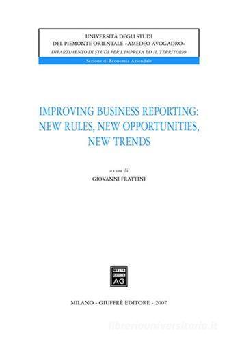 Improving business reporting: new rules, new opportunities, new trends edito da Giuffrè