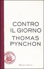 Contro il giorno di Thomas Pynchon edito da Rizzoli