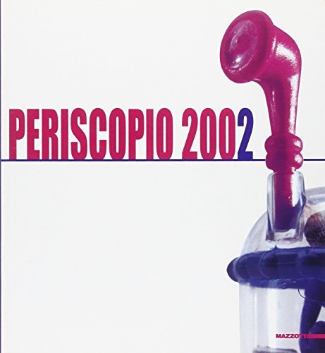 Periscopio 2002 di Paolo Campiglio, Angela Madesani, Francesco Tedeschi edito da Mazzotta