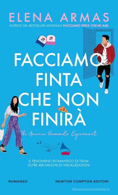 Libro Facciamo finta che non finirà di Elena Armas Gli insuperabili Gold di Newton Compton Editori