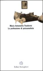 La professione di psicoanalista di M. Antonietta Trasforini edito da Bollati Boringhieri