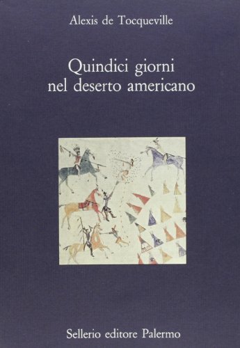 Libro Quindici giorni nel deserto americano di Alexis de Tocqueville La diagonale di Sellerio Editore Palermo