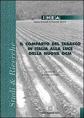 Il comparto del tabacco in Italia alla luce della nuova OCM edito da Edizioni Scientifiche Italiane