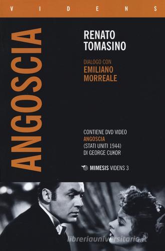 «Angoscia». Dialogo con Emiliano Morreale. Con DVD di Renato Tomasino edito da Mimesis