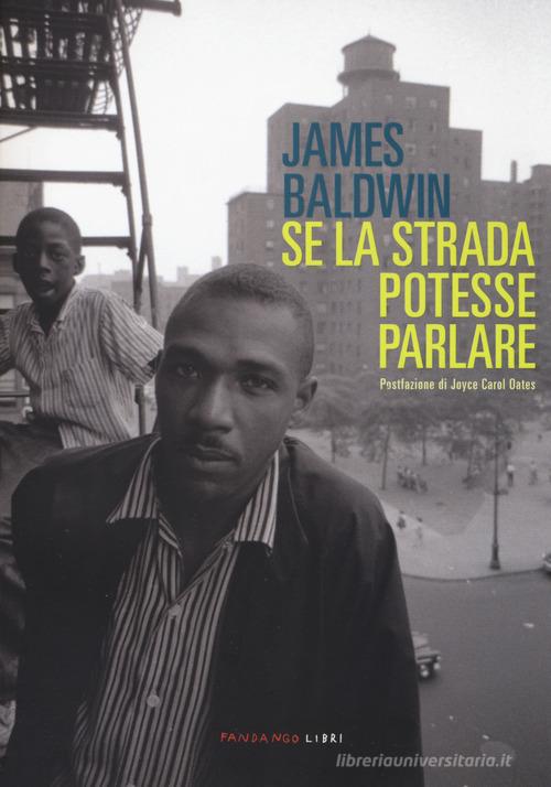 Se la strada potesse parlare di James Baldwin edito da Fandango Libri