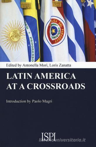 Latin America at a crossroads edito da Ledizioni