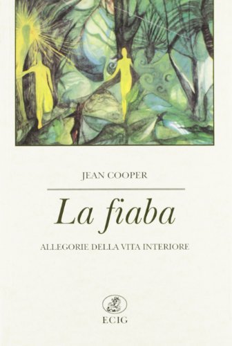 La fiaba: allegoria della vita interiore di Jean Cooper edito da ECIG