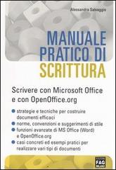 Manuale pratico di scrittura. Scrivere con Microsoft Office e con OpenOffice.org di Alessandra Salvaggio edito da FAG