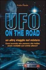 Ufo on the road di Carlo Pirola edito da Cerchio della Luna