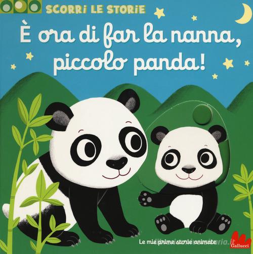 È ora di far la nanna, piccolo panda! Ediz. a colori di Nathalie Choux edito da Gallucci