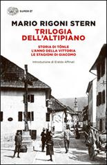Trilogia dell'altipiano di Mario Rigoni Stern edito da Einaudi