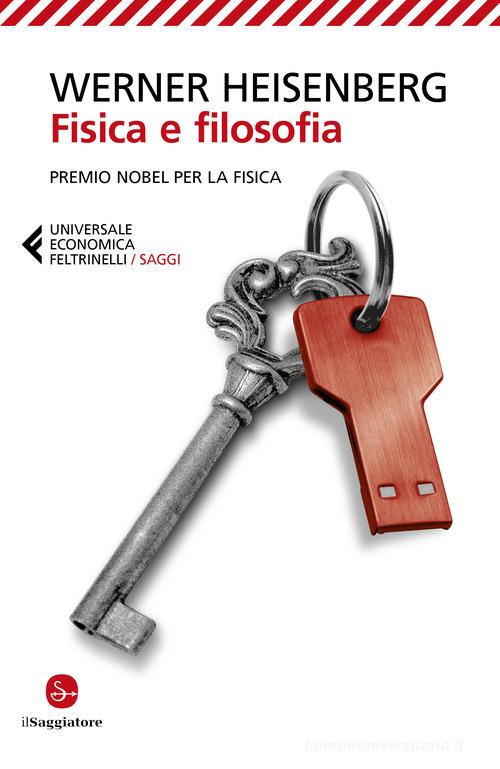 Fisica e filosofia di Werner Heisenberg edito da Feltrinelli