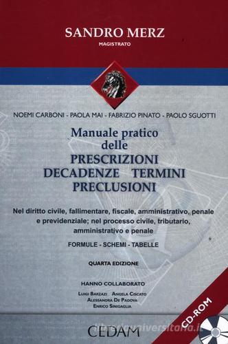 Manuale pratico delle prescrizioni, decadenze, termini, preclusioni. Con CD-ROM edito da CEDAM