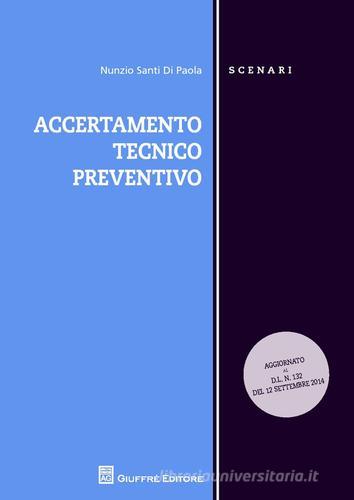 Accertamento tecnico preventivo di Nunzio Santi Di Paola edito da Giuffrè