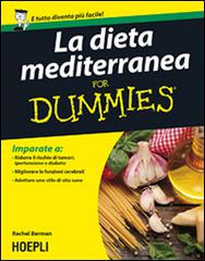 La dieta mediterranea For Dummies di Rachel Berman edito da Hoepli