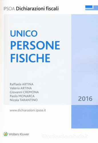 UNICO 2016. Persone fisiche edito da Ipsoa