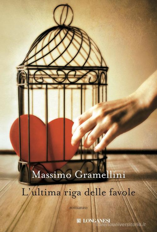 L' ultima riga delle favole di Massimo Gramellini edito da Longanesi