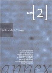La Biennale di Venezia. Annex vol.2 edito da Marsilio