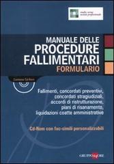 Manuale delle procedure fallimentari. Formulario. Con CD-ROM edito da Il Sole 24 Ore