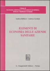 Elementi di economia delle aziende sanitarie di Andrea Bellucci, Andrea Cardoni edito da Giappichelli
