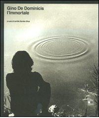 Gino De Dominicis. L'immortale. Catalogo della mostra (Roma, 20 maggio-7 novembre 2010) edito da Mondadori Electa