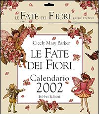 Le Fate dei Fiori. Calendario 2002 di Cicely M. Barker edito da Fabbri